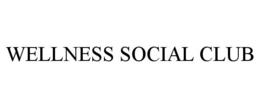 WELLNESS SOCIAL CLUB trademark