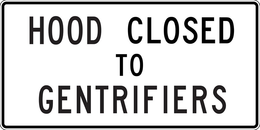 HOOD CLOSED TO GENTRIFIERS trademark