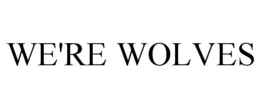 WE'RE WOLVES trademark