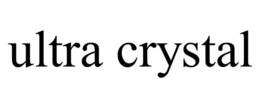 ULTRA CRYSTAL trademark
