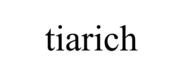 TIARICH trademark