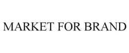 MARKET FOR BRAND trademark