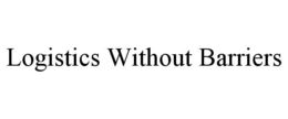 LOGISTICS WITHOUT BARRIERS trademark