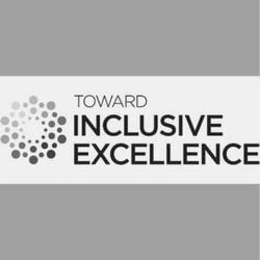 TOWARD INCLUSIVE EXCELLENCE trademark