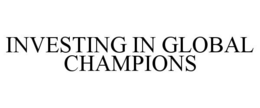 INVESTING IN GLOBAL CHAMPIONS trademark