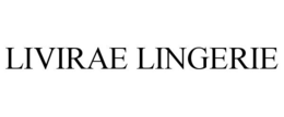 LIVIRAE LINGERIE trademark