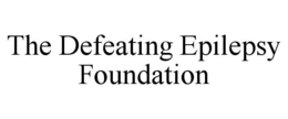 THE DEFEATING EPILEPSY FOUNDATION trademark