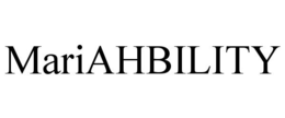 MARIAHBILITY trademark