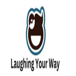 LAUGHING YOUR WAY trademark