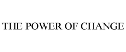THE POWER OF CHANGE trademark