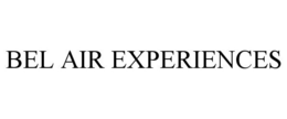 BEL AIR EXPERIENCES trademark