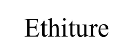 ETHITURE trademark