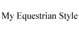 MY EQUESTRIAN STYLE trademark