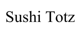SUSHI TOTZ trademark