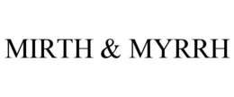MIRTH & MYRRH trademark