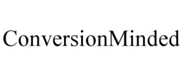 CONVERSIONMINDED trademark