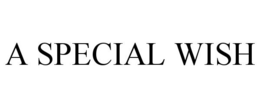 A SPECIAL WISH trademark