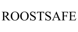 ROOSTSAFE trademark