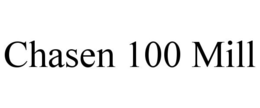 CHASEN 100 MILL trademark