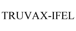 TRUVAX-IFEL trademark