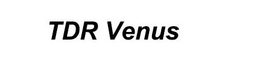 TDR VENUS trademark