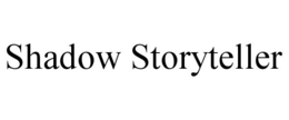 SHADOW STORYTELLER trademark