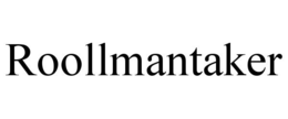 ROOLLMANTAKER trademark