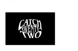 CATCHTWENTYTWO trademark