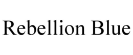 REBELLION BLUE trademark