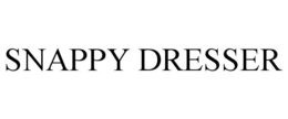 SNAPPY DRESSER trademark