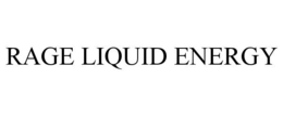 RAGE LIQUID ENERGY trademark