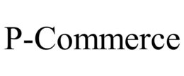 P-COMMERCE trademark