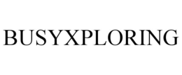 BUSYXPLORING trademark