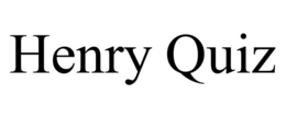 HENRY QUIZ trademark