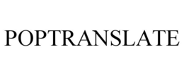 POPTRANSLATE trademark