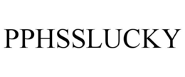 PPHSSLUCKY trademark