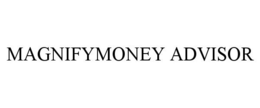 MAGNIFYMONEY ADVISOR trademark
