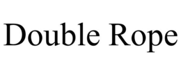 DOUBLE ROPE trademark