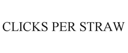 CLICKS PER STRAW trademark