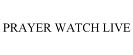PRAYER WATCH LIVE trademark