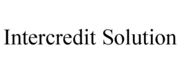 INTERCREDIT SOLUTION trademark