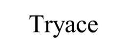 TRYACE trademark