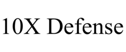 10X DEFENSE trademark
