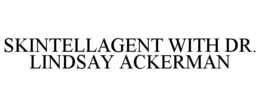 SKINTELLAGENT WITH DR. LINDSAY ACKERMAN trademark