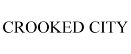 CROOKED CITY trademark