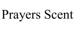 PRAYERS SCENT trademark
