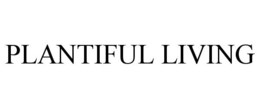 PLANTIFUL LIVING trademark