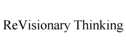 REVISIONARY THINKING trademark