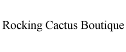 ROCKING CACTUS BOUTIQUE trademark