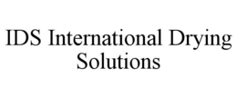 IDS INTERNATIONAL DRYING SOLUTIONS trademark